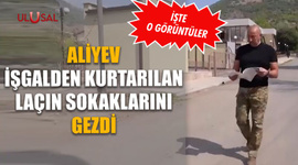 Aliyev işgalden kurtarılan Laçın sokaklarını gezdi: İşte o görüntüler